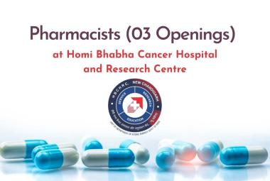 Pharmacists Openings at Homi Bhabha Cancer Hospital