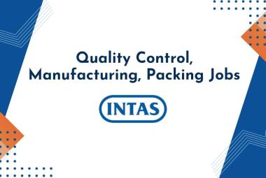 Quality Control, Manufacturing, Packing Jobs at Intas Pharma