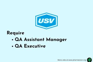 Require QA Assistant Manager, QA Executive at USV Private Limited