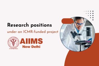 Research positions under an ICMR-funded project at AIIMS