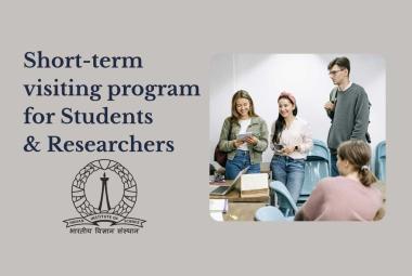 Short-term visiting program for Students & Researchers at Indian Institute Of Science