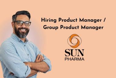 Sun Pharma Hiring Product Manager / Group Product Manager