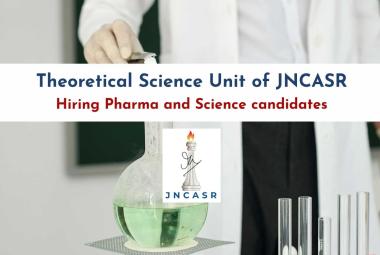 Theoretical Science Unit of JNCASR Hiring Pharma and Science candidates