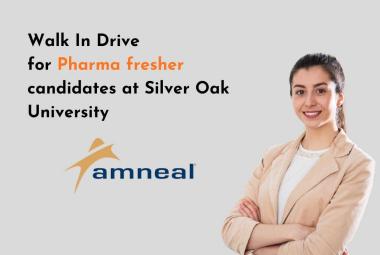 Walk in drive for at Silver Oak University for Manufacturing Apprentice in Amneal Pharma