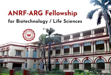 ANRF-ARG Fellowship for Biotechnology / Life Sciences at Jadavpur University