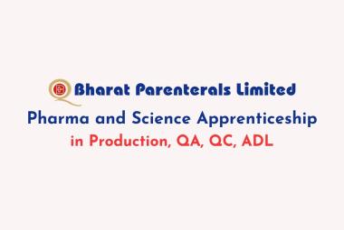 Apprenticeship in Production, QA, QC, ADL at Bharat Parenterals
