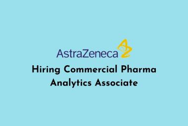 AstraZeneca Hiring Commercial Pharma Analytics Associate