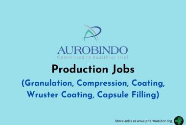 Production Jobs at Aurobindo Pharma