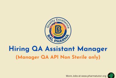 Bal Pharma Hiring QA Assistant Manager