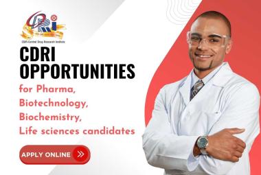CDRI opens research opportunities for Pharma, Biotechnology, Biochemistry, Life sciences candidates