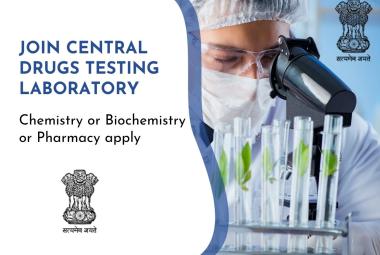 Chemistry or Biochemistry or Pharmacy candidates Requires in Central Drugs Testing Laboratory