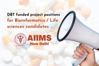DBT funded project positions for Bioinformatics / Life sciences candidates at AIIMS