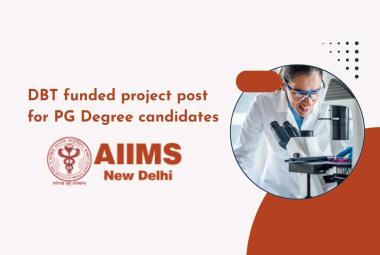 DBT funded project positions for PG Degree candidates at AIIMS