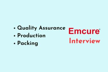 Emcure Interview for Production, Packing and Quality Assurance