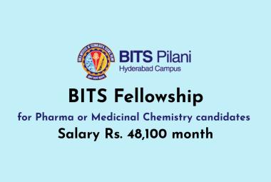 Fellowship for Pharma or Medicinal Chemistry candidates at BITS Hyderabad campus