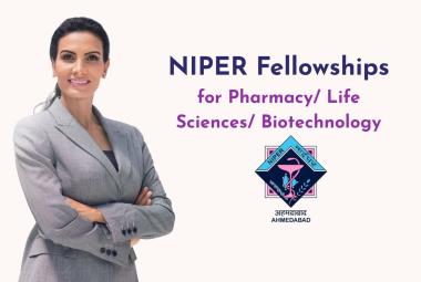 Fellowships for Pharmacy/ Life Sciences/ Biotechnology at NIPER