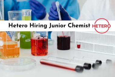 Hetero Hiring Junior Chemist