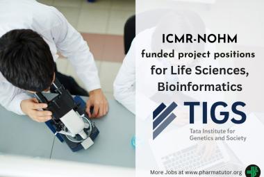 ICMR-NOHM funded project positions for Life Sciences, Bioinformatics candidates at TIGS