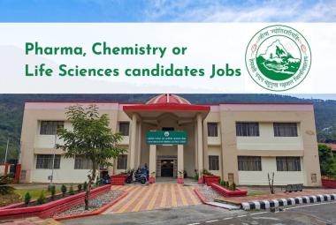 Job for Pharma, Chemistry or Life Sciences candidates at HNB Garhwal University