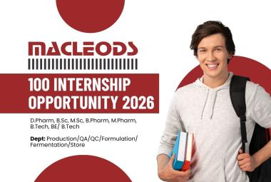 Macleods Pharmaceuticals Ltd. hiring Interns in Production/ QA/ QC/ Formulation/ Fermentation/ Store | 100 posts for DPharm, BPharm, M.Pharm, MSc