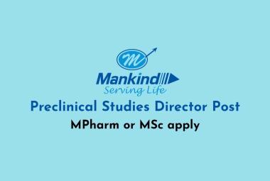Mankind Pharma looking for Preclinical Studies Director