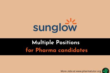 Multiple Positions for Pharma candidates at SunGlow