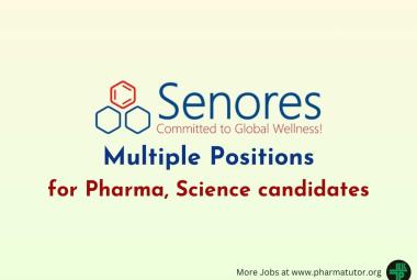Multiple Positions for Pharma, Science candidates at Senores Pharmaceuticals