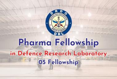 Pharma Fellowship in Defence Research Laboratory
