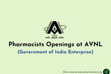 Pharmacists Openings at AVNL (Government of India Enterprise)
