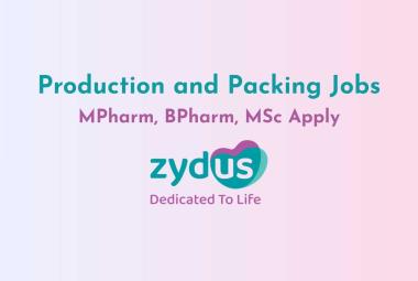 Production and Packing Jobs at Zydus Lifesciences
