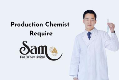 Production Chemist Require Sam Fine o chem Ltd