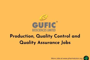 Production, Quality Control and Quality Assurance Jobs at Gufic Biosciences