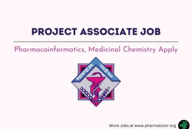 Project Associate Job at NIPER - Pharmacoinformatics, Medicinal Chemistry Apply