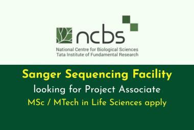 Sanger Sequencing Facility at NCBS is looking for Project Associate