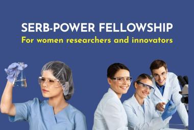 SERB-POWER Fellowship for women researchers and innovators