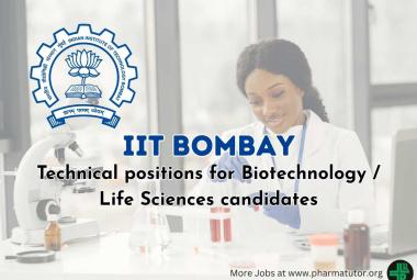 IIT Bombay inviting applications for Technical positions | Biotechnology / Life Sciences candidates apply now