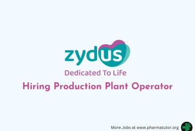 Zydus Lifesciences Hiring Production Plant Operator