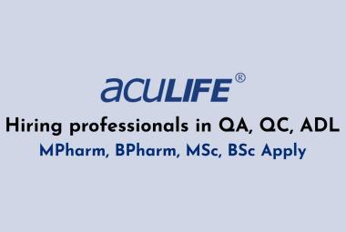 Aculife Healthcare hiring professionals in QA, QC, ADL