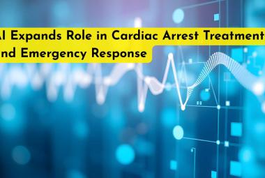 AI Expands Role in Cardiac Arrest Treatment and Emergency Response