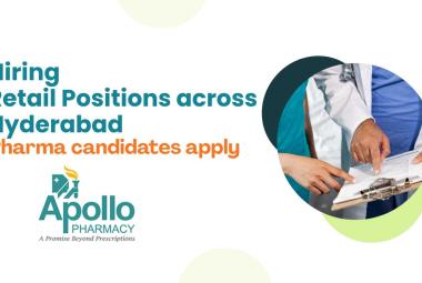 Apollo Pharmacy is hiring retail positions across Hyderabad