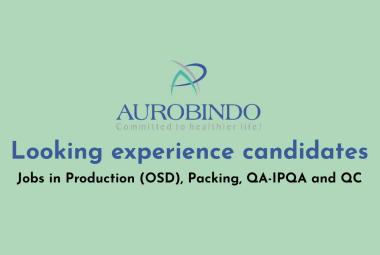 Aurobindo Pharma Looking experience candidates