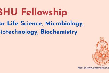 BHU Fellowship for Life Science, Microbiology, Biotechnology, Biochemistry