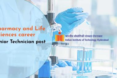 Career for Pharmacy and Life Sciences candidates at IIT Hyderabad 