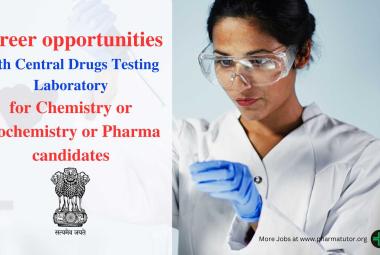 Career opportunities with Central Drugs Testing Laboratory for Chemistry or Biochemistry or Pharma candidates