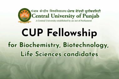 CUP Fellowship for Biochemistry, Biotechnology, Life Sciences candidates
