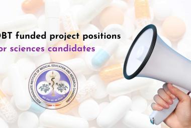 DBT funded project positions for sciences candidates at PGIMER