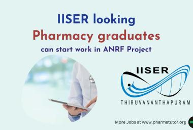 IISER looking for Pharmacy graduates