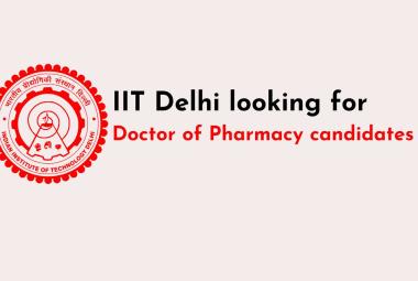 IIT Delhi looking for Doctor of Pharmacy candidates