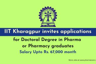 IIT Kharagpur looking for Doctoral Degree in Pharma or Pharmacy graduates