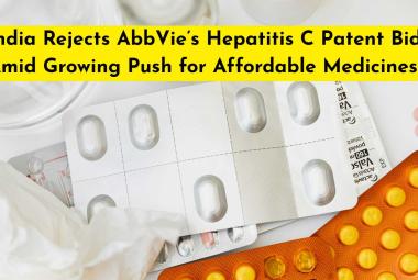 India Rejects AbbVie’s Hepatitis C Patent Bid Amid Growing Push for Affordable Medicines